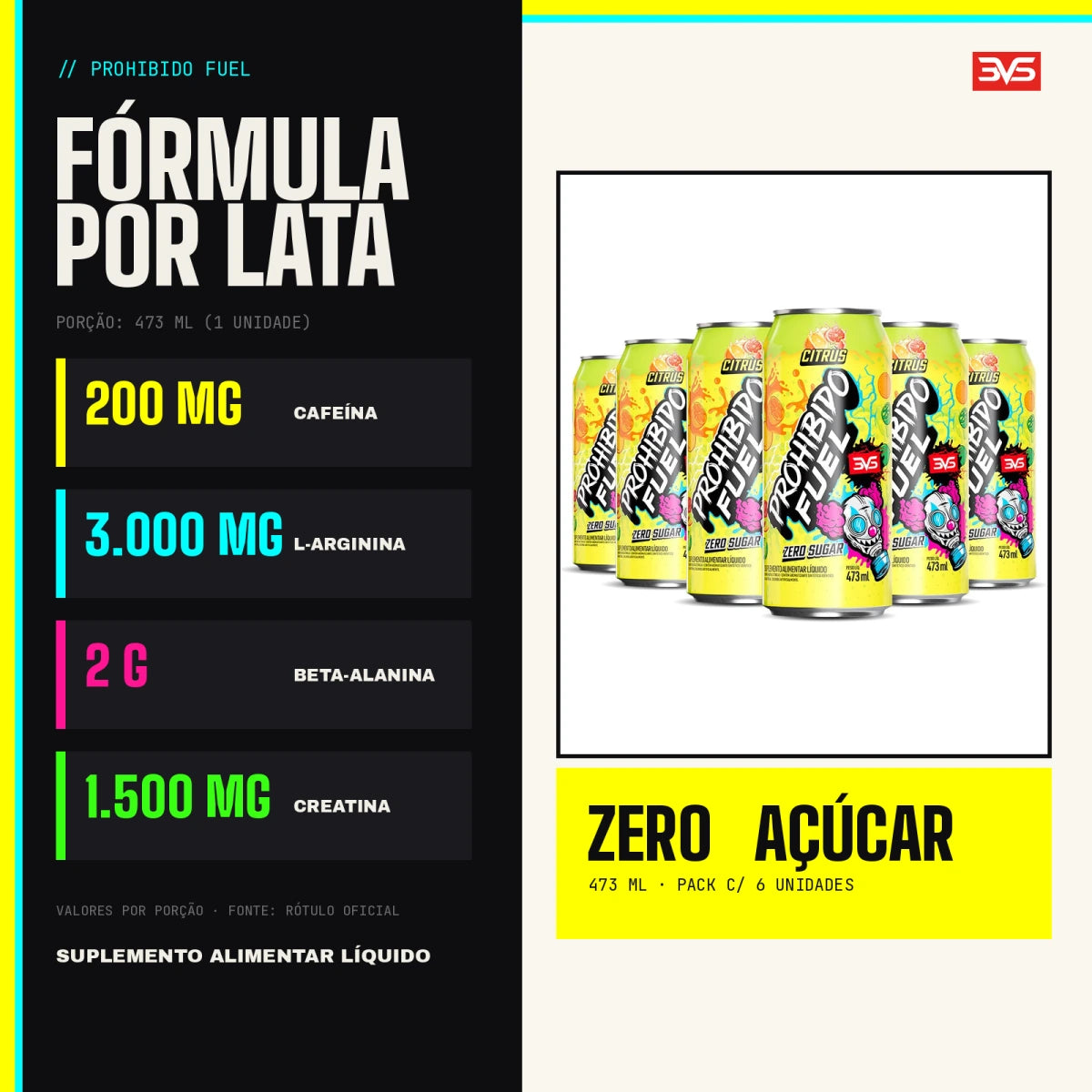 Fórmula do Prohibido Fuel por lata de 473ml com cafeína, L-arginina, beta-alanina e creatina